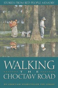 Cover: Walking the Choctaw Road - Cinco Puntos Press,U.S.
