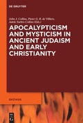 Cover: Apocalypticism and Mysticism in Ancient Judaism and Early Christianity - De Gruyter