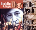 Cover: Elegy on the Death of Cesar Chavez - Cinco Puntos Press,U.S.