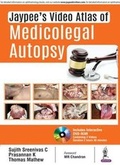 Cover: Jaypee's Video Atlas of Medicolegal Autopsy - Jaypee Brothers Medical Publishers