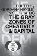 Cover: The Gray Zones of Creativity and Capital - Institute of Network Cultures