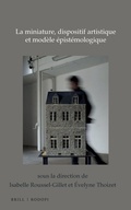 Cover: La miniature, dispositif artistique et modele epistemologique - Brill