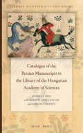 Cover: Catalogue of the Persian Manuscripts in the Library of the Hungarian Academy of Sciences - Brill