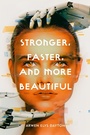 Cover: Stronger, Faster, and More Beautiful - Delacorte Press