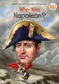 Cover: Who Was Napoleon? - Penguin Workshop