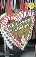 Cover: Die Lieben des Lebens - Ernst Reinhardt Verlag