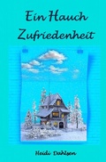 Cover: Alles wird gut . / Ein Hauch Zufriedenheit - epubli