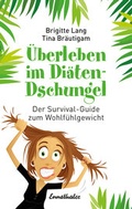 Cover: &Uuml;berleben im Di&auml;ten-Dschungel - Ennsthaler