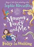 Cover: Mummy Fairy and Me: Fairy-in-Waiting - Puffin