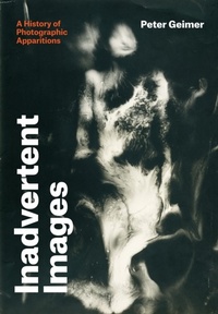 Abbildung von: Inadvertent Images - University of Chicago Press