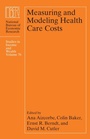Cover: Measuring and Modeling Health Care Costs - University of Chicago Press