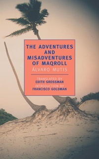 Enlarge image Cover: The Adventures and Misadventures of Maqroll - NYRB Classics