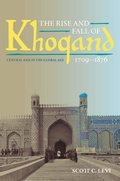 Cover: The Rise and Fall of Khoqand, 1709-1876 - Princeton University Press