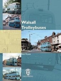 Enlarge image Cover: Walsall Trolleybuses - Trolleybooks