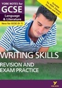 Cover: English Language and Literature Writing Skills Revision and Exam Practice: York Notes for GCSE (9-1) - Pearson Education Limited
