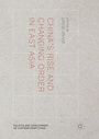 Cover: China's Rise and Changing Order in East Asia - Palgrave MacMillan