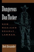 Cover: Dangerous Dan Tucker - High Lonesome Books