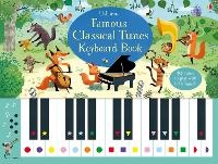 Enlarge image Cover: Famous Classical Tunes Keyboard Book - Usborne Publishing Ltd