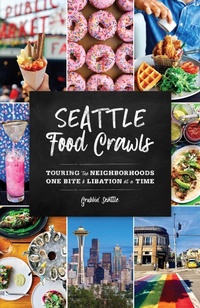 Abbildung von: Seattle Food Crawls - Globe Pequot Press