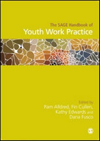 Enlarge image Cover: The SAGE Handbook of Youth Work Practice - SAGE Publications Ltd