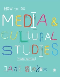 Enlarge image Cover: How to Do Media and Cultural Studies - SAGE Publications Ltd