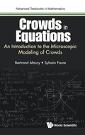 Cover: Crowds In Equations: An Introduction To The Microscopic Modeling Of Crowds - World Scientific Europe Ltd