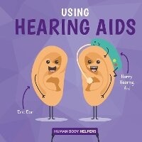 Enlarge image Cover: Using Hearing Aids - BookLife Publishing