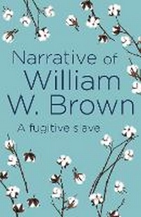 Abbildung von: Narrative of William W. Brown - Arcturus