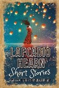 Cover: Lafcadio Hearn Short Stories - Arcturus