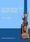 Cover: The bronze figurines of the Petrie Museum from 2000 BC to AD 400 - Golden House Publications