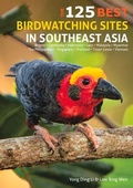 Cover: 125 Best Bird Watching Sites in Southeast Asia - John Beaufoy Publishing Ltd