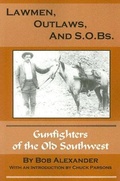 Cover: Lawmen, Outlaws, and S.O.Bs. - High Lonesome Books