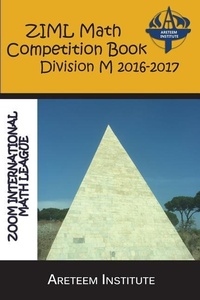 Enlarge image Cover: ZIML Math Competition Book Division M 2016-2017 - Areteem Institute