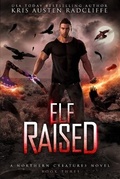 Cover: Elf Raised - Six Talon Sign Fantasy & Futuristic Romance