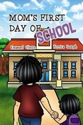 Cover: Mom's First Days of School - Fruit Springs, LLC