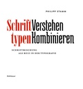 Cover: Schrifttypen - Verstehen Kombinieren - Birkh&auml;user Verlag GmbH