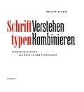 Cover: Schrifttypen - Verstehen Kombinieren - Birkh&auml;user