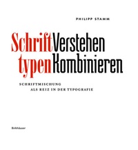 Abbildung von: Schrifttypen - Verstehen Kombinieren - Birkhäuser