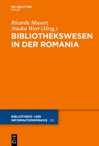 Abbildung von: Das Bibliothekswesen in der Romania - De Gruyter Saur