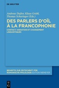 Cover: Des parlers d'o&iuml;l &agrave; la francophonie - De Gruyter