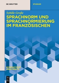 Abbildung von: Sprachnorm und Sprachnormierung im Französischen - De Gruyter