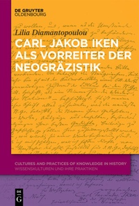 Abbildung von: Carl Jakob Iken als Vorreiter der Neogräzistik - De Gruyter Oldenbourg