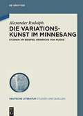 Cover: Die Variationskunst im Minnesang - De Gruyter