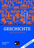 Cover: Geschichte entdecken - Bayern / Geschichte entdecken Bayern LB 1 - Buchner, C.C.