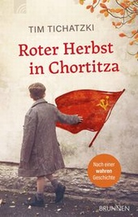 Abbildung von: Roter Herbst in Chortitza - Brunnen Verlag GmbH
