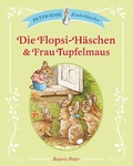 Cover: Die Flopsi-H&auml;schen & Frau Tupfelmaus - Schwager & Steinlein Verlag
