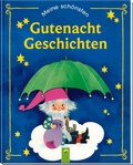 Cover: Meine sch&ouml;nsten Gutenachtgeschichten - Schwager & Steinlein Verlag