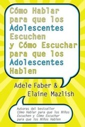 Cover: C&oacute;mo Hablar para que los Adolescentes Escuchen y C&oacute;mo Escuchar - HarperCollins