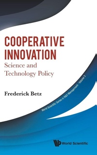 Enlarge image Cover: Cooperative Innovation: Science And Technology Policy - World Scientific Publishing Co Pte Ltd