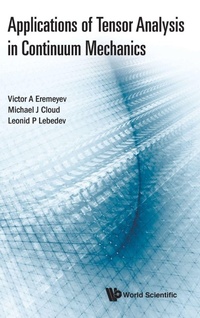 Enlarge image Cover: Applications Of Tensor Analysis In Continuum Mechanics - World Scientific Publishing Co Pte Ltd